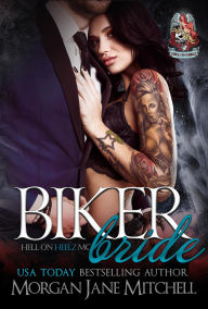 Title: Biker Bride (Hell on Heelz MC, #3), Author: Morgan Jane Mitchell