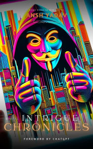 Title: Digital Intrigue Chronicles, Author: Ansh Yadav
