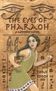 Title: The Eyes of Pharaoh: A Mystery Novel, Author: Chris Eboch