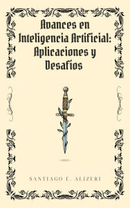 Title: Avances en Inteligencia Artificial: Aplicaciones y Desafíos, Author: Santyali