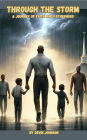 Through The Storm: A Journey of Faith And Fatherhood