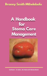 Title: A Handbook for Stoma Care Management, Author: Branny Smith