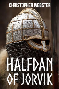 Title: Halfdan of Jorvik (Nordic Heroes, #5), Author: Christopher Webster