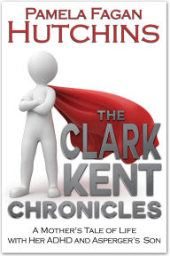 Title: The Clark Kent Chronicles, Author: PF Hutchins