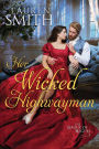 Her Wicked Highwayman (The League of Rogues, #19)