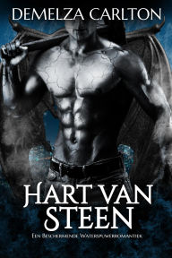 Title: Hart van Steen: Een Beschermende Waterspuwerromantiek, Author: Demelza Carlton