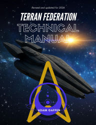 Title: Terran Federation Technical Manual (The Cassidy Chronicles, #10), Author: Adam Gaffen