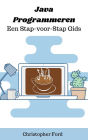 Java Programmeren: Een Stap-voor-Stap Gids (De IT collectie)