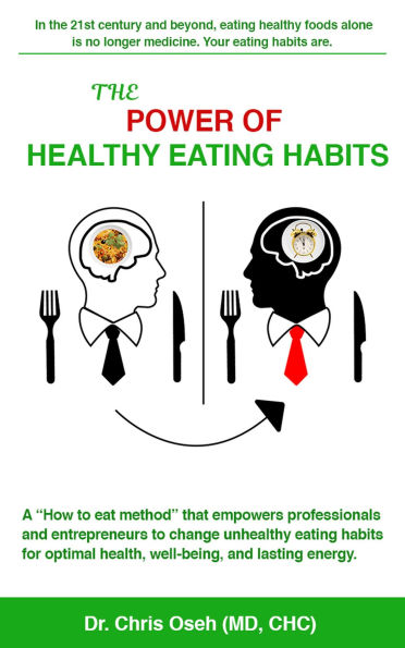 The Power of Healthy Eating Habits (The Power of Healthy Eating Habits Series, #1)
