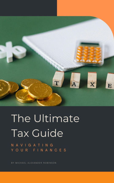 The Ultimate Tax Guide (Personal finance, #1)