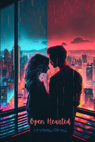 Title: Open Hearted, Author: Lindsey Gray