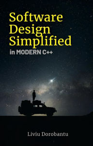 Title: Software Design Simplified, Author: Liviu Catalin Dorobantu