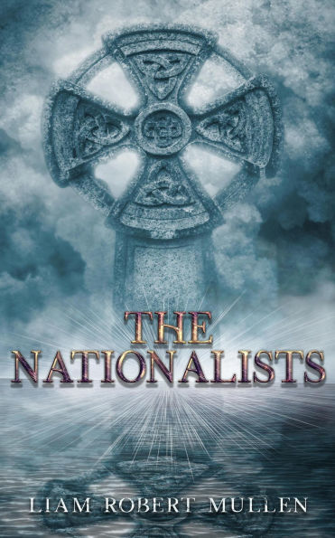 The Nationalists (Irish, #1)