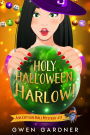 Holy Halloween, Harlow! (Ask Crystal Ball, #2)