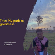 Title: My PathTo Greatness (first Edtion, #2858), Author: ransmaki