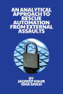 An Analytical Approach to Rescue Automation from External Assaults
