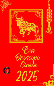 Title: Bue Oroscopo Cinese 2025, Author: Alina Rubi