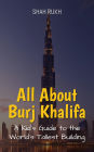 All About Burj Khalifa: A Kid's Guide to the World's Tallest Building (Educational Books For Kids, #39)