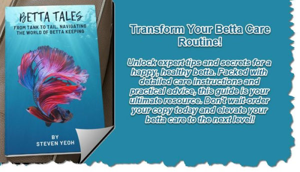 Betta Tales - From Tank To Tail, Navigating The World Of Betta Keeping
