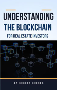 Title: Understanding The Blockchain, Author: Robert Burrus