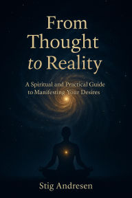 Title: From Thought to Reality, Author: Stig Andresen
