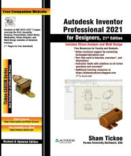 Title: Autodesk Inventor Professional 2021 for Designers, 21st Edition, Author: Sham Tickoo