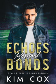 Title: Echoes Beyond Bonds (Style & Profile, #0), Author: Kim Cox