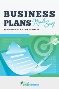 Title: Business Plans Made Easy: Traditional & Lean Formats, Author: The Write Direction
