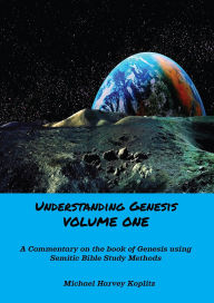 Title: Understanding Genesis Volume One, Author: Michael Harvey Koplitz
