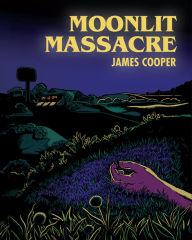 Title: Moonlit Massacre, Author: James Cooper