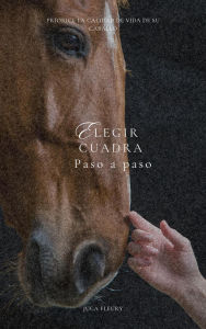 Title: Eligir Cuadra Paso a Paso, Author: Juca Fleury