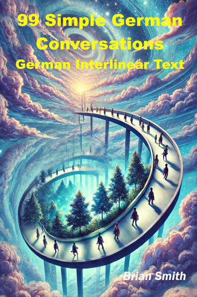 99 Simple German Conversations (German Interlinear Books, #1)