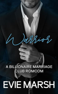 Title: Warrior (Billionaire Marriage Club, #2), Author: Katie MacAlister