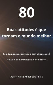 Title: Boas atitudes é que tornam o mundo melhor, Author: Amed Raja