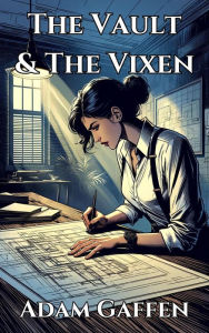 Title: The Vault & The Vixen, Author: Adam Gaffen