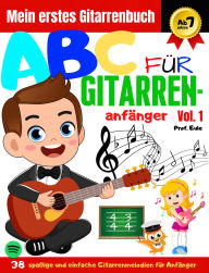 Title: ABC Für Gitarren-Anfänger Vol.1, Author: José Lucas