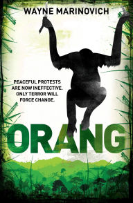 Title: Orang (Hudson Drake Action Thriller, #2), Author: Wayne Marinovich