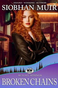 Title: Broken Chains (Summit Springs Sapphic Romance, #5), Author: Siobhan Muir
