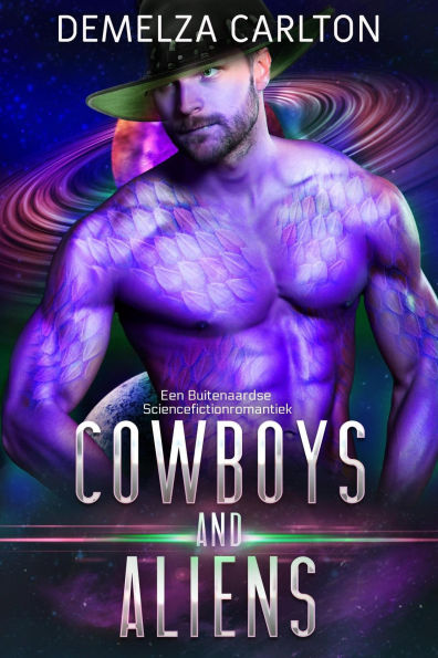 Cowboys and Aliens: Een Buitenaardse Sciencefictionromantiek (Kolonie Feestdagen, #1)