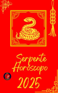 Title: Serpente Horóscopo 2025, Author: Alina Rubi