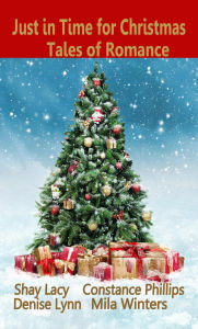 Title: Just in Time for Christmas: Tales of Romance, Author: Shay Lacy