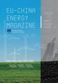 Title: EU China Energy Magazine 2024 August Issue, Author: EU-China Energy Cooperation Platform Project
