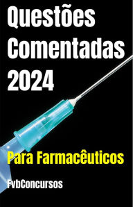 Title: Questões Comentadas para Farmacêuticos (Questões de Farmácia, #1), Author: Flávio Vieira