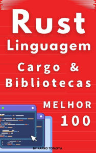 Title: Rust Pacote 100 vezes: Série de Aprendizado em 1 Hora Edição 2024, Author: Kanllo