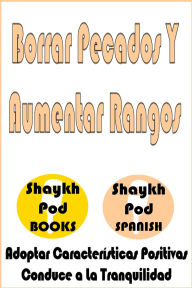Title: Borrar Pecados Y Aumentar Rangos, Author: ShaykhPod Spanish