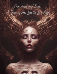 Title: From Hell and Back: A Journey of Loss and Love, Author: Charles Brown
