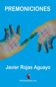 Title: Premoniciones (Antología Poética, #1), Author: Javier Rojas Aguayo