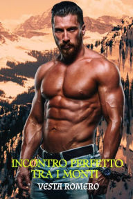Title: Incontro Perfetto Tra I Monti, Author: Vesta Romero