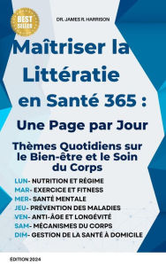Title: 365 Jours pour Apprendre: Santé et Corps, Author: Dr. James K