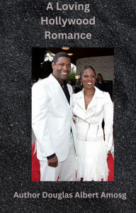 Title: A Loving Hollywood Romance, Author: Douglas Albert Amos